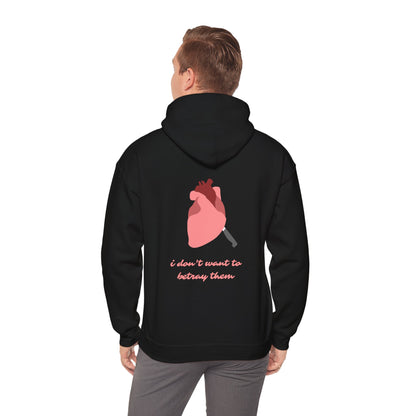 'i don't want to betray them' HOODIE