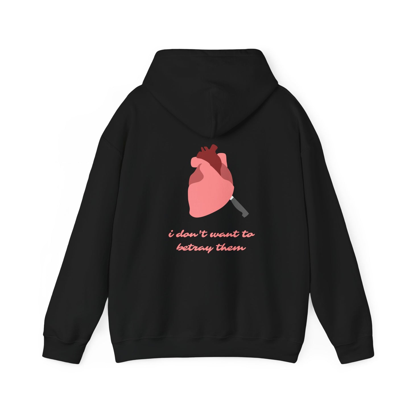 'i don't want to betray them' HOODIE